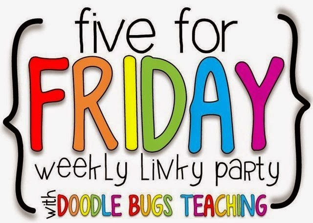 Five for Friday and a Freebie