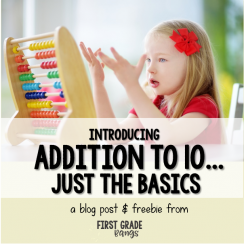 Addition to 10....Just the Basics! | First Grade Bangs