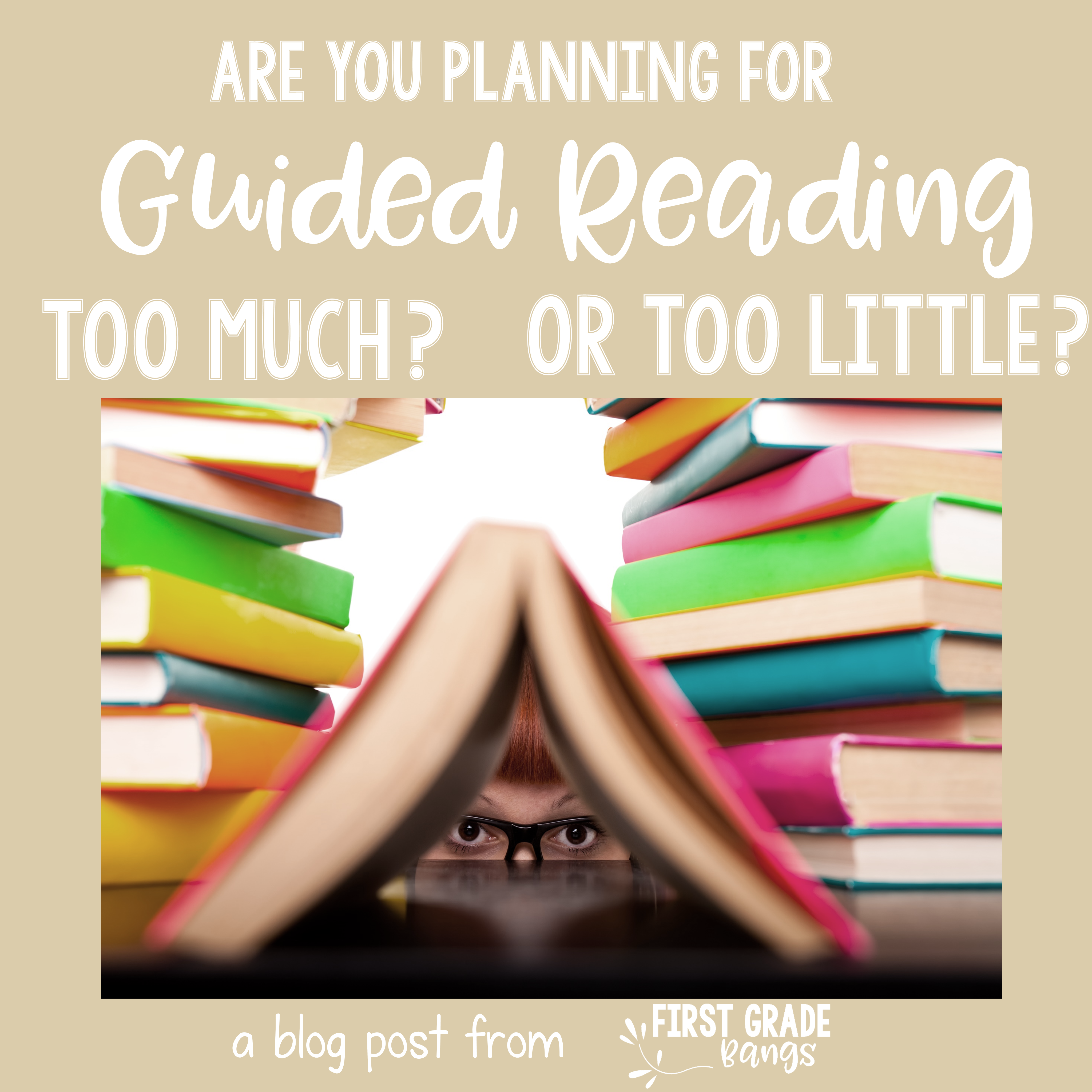 Guided Reading- Are you planning TOO MUCH or TOO LITTLE?